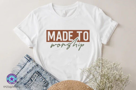 Christian SVG PNG Made to Worship – A Faith-Filled Graphic for T-Shirt Designs & Handmade Crafts
