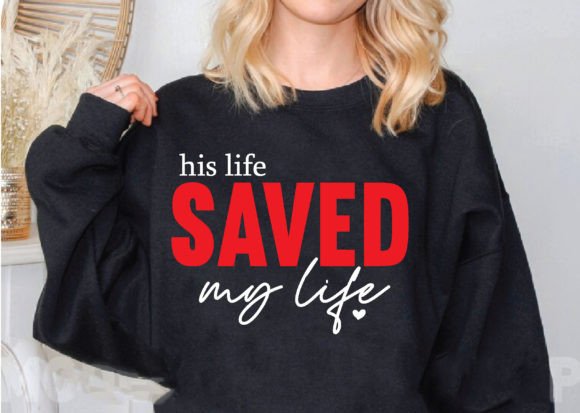 His Life Saved My Life SVG: A Christian Graphic for T-Shirt & Branding Design
