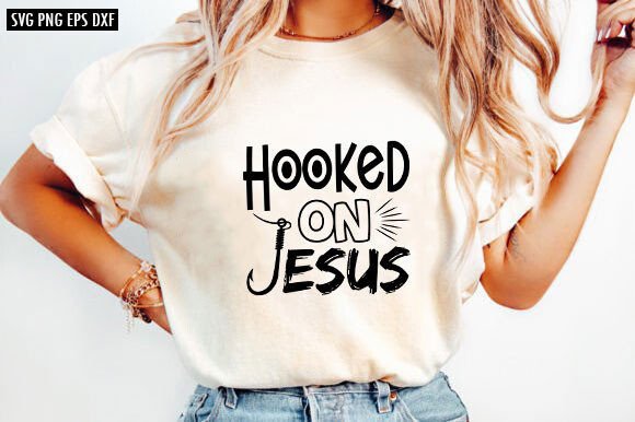 Hooked on Jesus SVG: Faith-Fueled Graphics for T-Shirt Designs