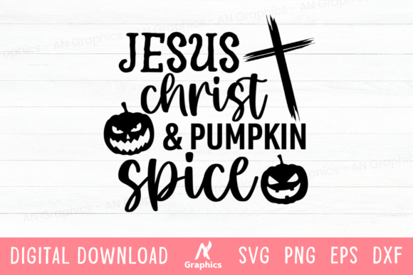 Jesus Christ Pumpkin Spice SVG – Halloween Graphic for T-Shirt Designs & Digital Products