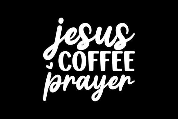 Jesus Coffee Prayer SVG: A Versatile Graphic for T-Shirt Designs and Branding