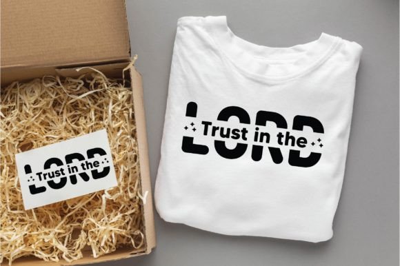 Lord Trust in the Christian Svg Png – A Faith-Filled Graphics Choice for T-Shirt Designs