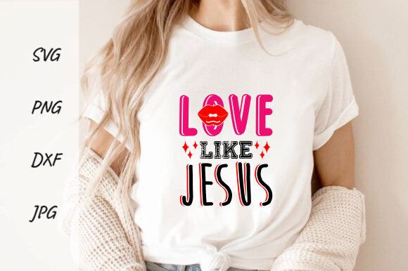 Love Like Jesus Christian Graphics for T-Shirt Designs