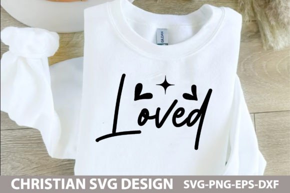 Loved Christian Quotes SVG Design for T-Shirt Graphics